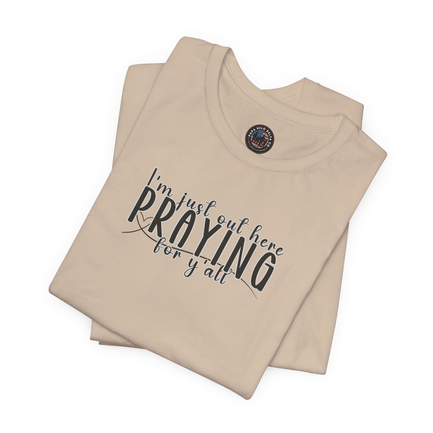 Praying for Y'all T-shirt