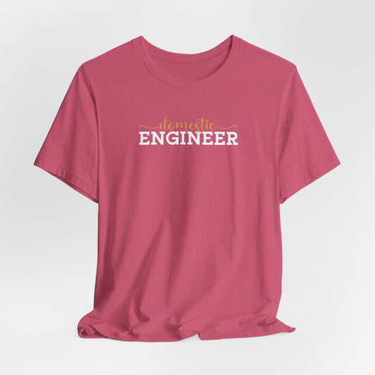 T-Shirt - Domestic Engineer Stay at Home Mom Gift