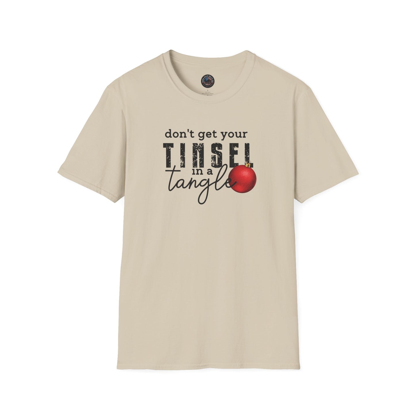 Don't Get Your Tinsel in a Tangle - T-shirt