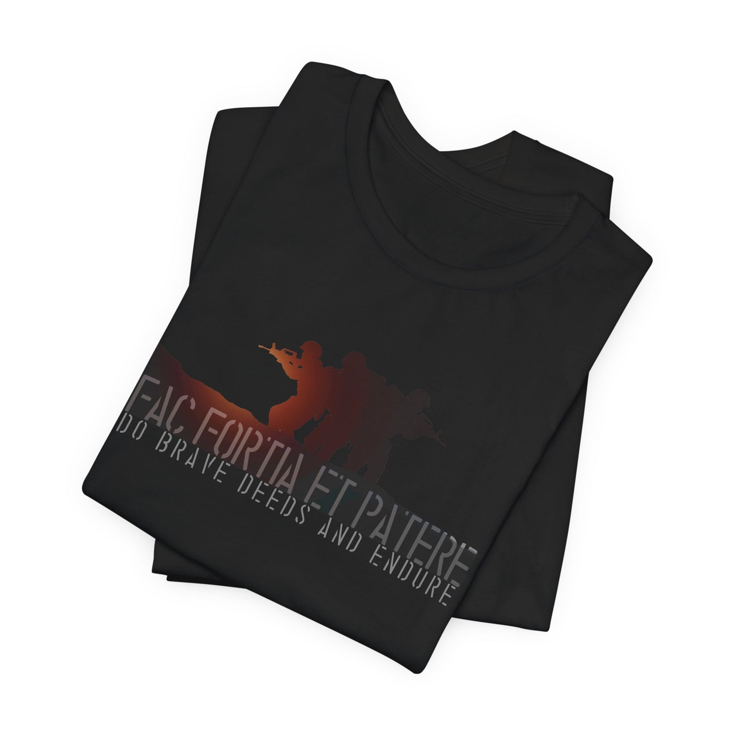 "Do Brave Deeds and Endure" Latin Quote Shirt