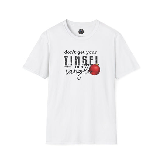 Don't Get Your Tinsel in a Tangle - T-shirt